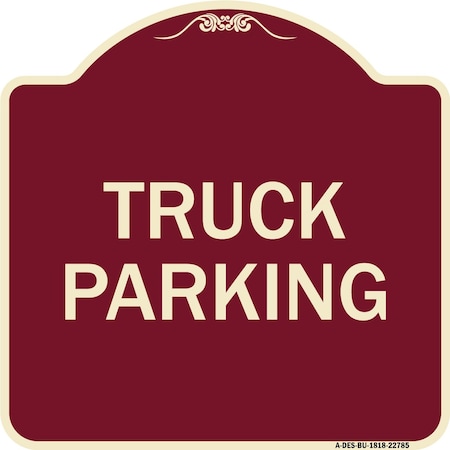 Signmission Designer Series Truck Truck Parking, Burgundy Heavy-Gauge Aluminum Sign, 18" x 18", BU-1818-22785 A-DES-BU-1818-22785